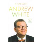 A Year With Andrew White